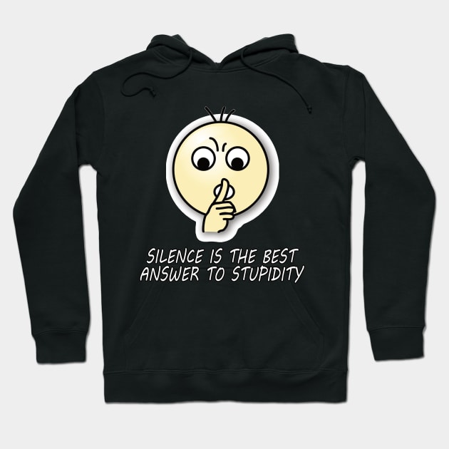 Silent is the best answer to stupidity quote. Hoodie by MotivationTshirt